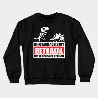 Betrayal Warning Crewneck Sweatshirt